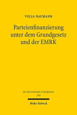 Abbildung von Naumann | Parteienfinanzierung unter dem Grundgesetz und der EMRK | 1. Auflage | 2024 | 203 | beck-shop.de