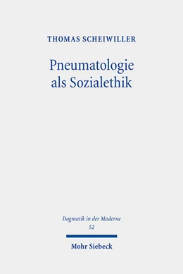 Abbildung von Scheiwiller | Pneumatologie als Sozialethik | 1. Auflage | 2024 | 52 | beck-shop.de