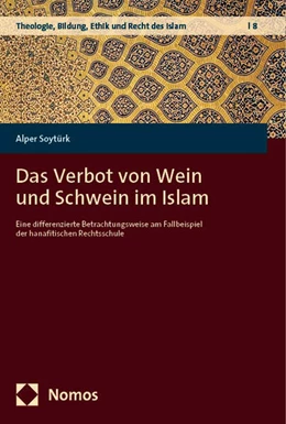 Abbildung von Soytürk | Das Verbot von Wein und Schwein im Islam | 1. Auflage | 2024 | 8 | beck-shop.de