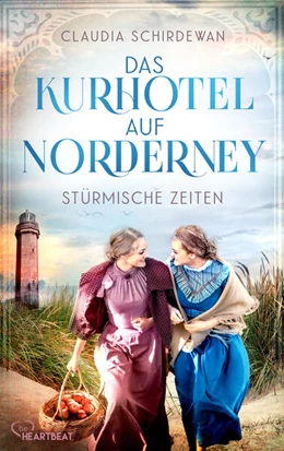 Abbildung von Schirdewan | Das Kurhotel auf Norderney - Stürmische Zeiten | 1. Auflage | 2024 | beck-shop.de