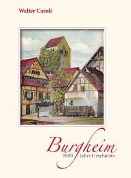 Abbildung von Caroli | Burgheim - 2000 Jahre Geschichte | 1. Auflage | 2024 | beck-shop.de