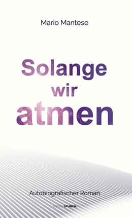 Abbildung von Mantese | Solange wir atmen | 1. Auflage | 2024 | beck-shop.de