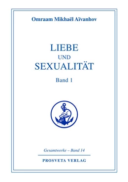 Abbildung von Aivanhov | Liebe und Sexualität - Teil 1 | 1. Auflage | 2024 | beck-shop.de