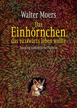 Abbildung von Moers | Das Einhörnchen, das rückwärts leben wollte | 1. Auflage | 2024 | beck-shop.de