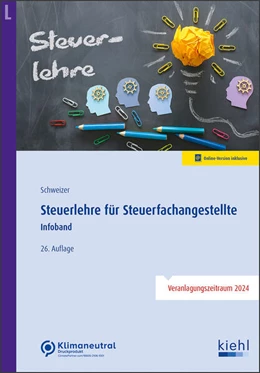 Abbildung von Schweizer | Steuerlehre für Steuerfachangestellte Infoband | 26. Auflage | 2024 | beck-shop.de