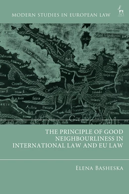 Abbildung von Basheska | The Principle of Good Neighbourliness in International Law and EU Law | 1. Auflage | 2026 | beck-shop.de