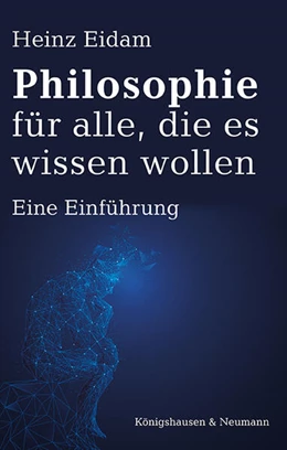 Abbildung von Eidam | Philosophie für alle, die es wissen wollen | 1. Auflage | 2024 | beck-shop.de