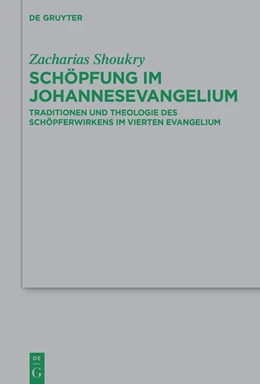 Abbildung von Shoukry | Schöpfung im Johannesevangelium | 1. Auflage | 2024 | beck-shop.de