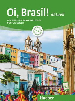 Abbildung von Nagamine Sommer / Nagamine Weidmann | Oi, Brasil! aktuell A2. Kurs- und Arbeitsbuch mit Audios online | 1. Auflage | 2023 | beck-shop.de
