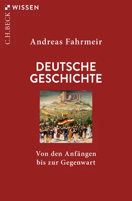 Abbildung von Fahrmeir, Andreas | Deutsche Geschichte | 3. Auflage | 2025 | 2875 | beck-shop.de