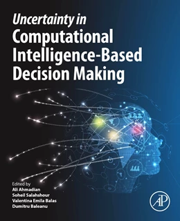 Abbildung von Ahmadian / Salahshour | Uncertainty in Computational Intelligence-Based Decision Making | 1. Auflage | 2024 | beck-shop.de
