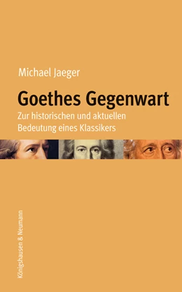 Abbildung von Jaeger | Goethes Gegenwart | 1. Auflage | 2025 | beck-shop.de