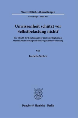 Abbildung von Sieber | Unwissenheit schützt vor Selbstbelastung nicht? | 1. Auflage | 2024 | beck-shop.de