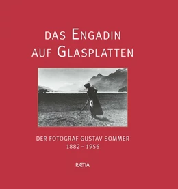 Abbildung von Lardelli / Giovanoli | Das Engadin auf Glasplatten | 2. Auflage | 2024 | beck-shop.de