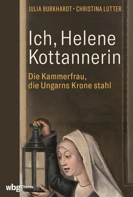 Abbildung von Burkhardt / Lutter | Ich, Helene Kottannerin | 1. Auflage | 2023 | beck-shop.de