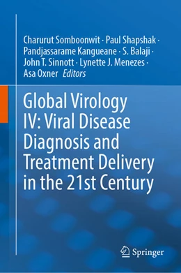 Abbildung von Somboonwit / Shapshak | Global Virology IV: Viral Disease Diagnosis and Treatment Delivery in the 21st Century | 1. Auflage | 2024 | beck-shop.de