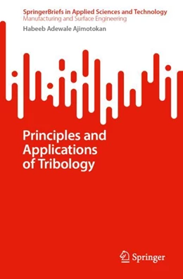 Abbildung von Ajimotokan | Principles and Applications of Tribology | 1. Auflage | 2024 | beck-shop.de