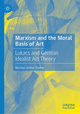 Abbildung von Arthur Fischer | Marxism and the Moral Basis of Art | 1. Auflage | 2025 | beck-shop.de