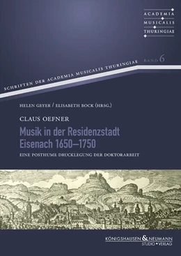 Abbildung von Oefner / Geyer | Musik in der Residenzstadt Eisenach 1650–1750 | 1. Auflage | 2024 | 6 | beck-shop.de