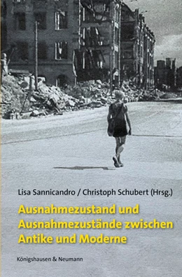 Abbildung von Sannicandro / Schubert | Ausnahmezustand und Ausnahmezustände zwischen Antike und Moderne | 1. Auflage | 2025 | beck-shop.de