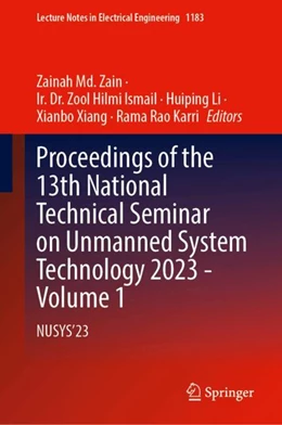 Abbildung von Md. Zain / Ismail | Proceedings of the 13th National Technical Seminar on Unmanned System Technology 2023—Volume 1 | 1. Auflage | 2024 | 1183 | beck-shop.de