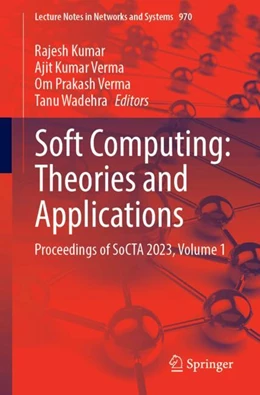 Abbildung von Kumar / Verma | Soft Computing: Theories and Applications | 1. Auflage | 2024 | 970 | beck-shop.de