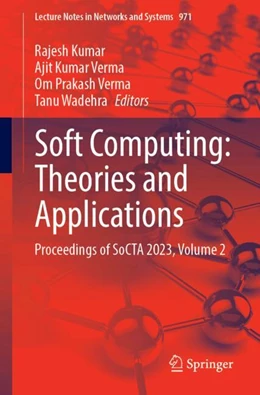 Abbildung von Kumar / Verma | Soft Computing: Theories and Applications | 1. Auflage | 2024 | 971 | beck-shop.de