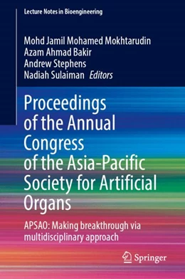 Abbildung von Mohamed Mokhtarudin / Ahmad Bakir | Proceedings of the Annual Congress of the Asia-Pacific Society for Artificial Organs | 1. Auflage | 2024 | beck-shop.de