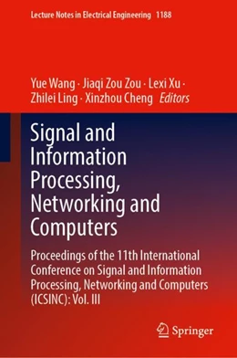 Abbildung von Wang / Zou | Signal and Information Processing, Networking and Computers | 1. Auflage | 2024 | beck-shop.de