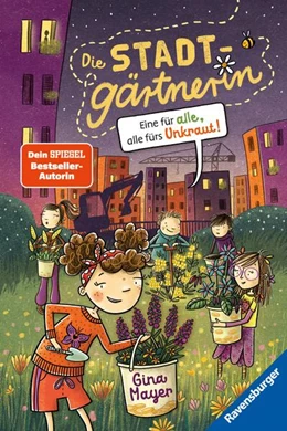 Abbildung von Mayer / Ravensburger Verlag GmbH | Die Stadtgärtnerin, Band 2 - Eine für alle, alle fürs Unkraut! | 1. Auflage | 2024 | beck-shop.de