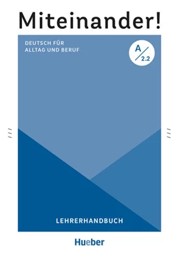 Abbildung von Schwennsen | Miteinander! Deutsch für Alltag und Beruf A2.2 | 1. Auflage | 2023 | beck-shop.de