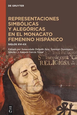 Abbildung von Delgado Jara / Domínguez Sánchez | Representaciones simbólicas y alegóricas en el monacato femenino hispánico | 1. Auflage | 2024 | beck-shop.de