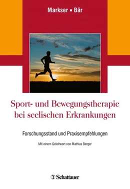 Abbildung von Markser / Bär | Sport- und Bewegungstherapie bei seelischen Erkrankungen | 2. Auflage | 2023 | beck-shop.de