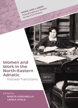 Abbildung von Verginella / Strle | Women and Work in the North-Eastern Adriatic | 1. Auflage | 2025 | beck-shop.de