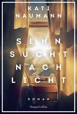 Abbildung von Naumann | Sehnsucht nach Licht | 1. Auflage | 2024 | beck-shop.de