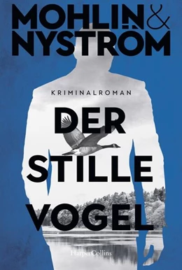Abbildung von Mohlin / Nyström | Der stille Vogel | 1. Auflage | 2025 | beck-shop.de