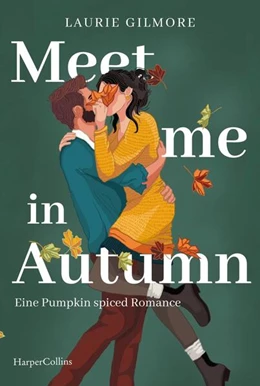 Abbildung von Gilmore | Meet me in Autumn. Eine Pumpkin spiced Romance | 1. Auflage | 2024 | beck-shop.de