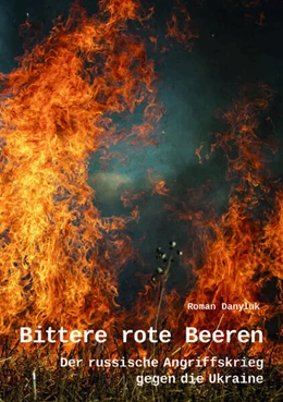 Abbildung von Danyluk | Bittere rote Beeren | 1. Auflage | 2024 | beck-shop.de