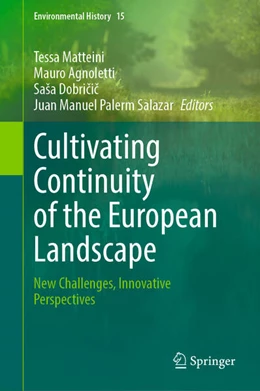 Abbildung von Agnoletti / Dobricic | Cultivating Continuity of the European Landscape | 1. Auflage | 2024 | beck-shop.de