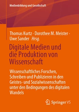 Abbildung von Kurtz / Meister | Digitale Medien und die Produktion von Wissenschaft | 1. Auflage | 2024 | beck-shop.de