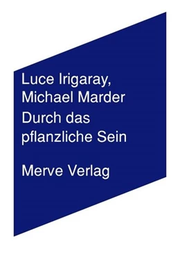 Abbildung von Irigaray / Marder | Durch das Pflanzliche Sein | 1. Auflage | 2025 | beck-shop.de