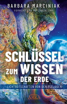 Abbildung von Marciniak | SCHLÜSSEL ZUM WISSEN DER ERDE: Lichtbotschaften von den Plejaden | 1. Auflage | 2024 | beck-shop.de