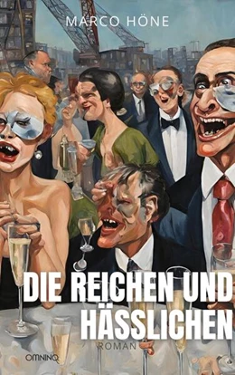 Abbildung von Höne | Die Reichen und Hässlichen | 1. Auflage | 2024 | beck-shop.de