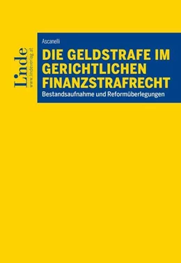 Abbildung von Ascanelli | Die Geldstrafe im gerichtlichen Finanzstrafrecht | 1. Auflage | 2024 | beck-shop.de