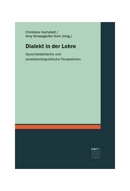 Abbildung von Hochstadt / Schweigkofler Kuhn | Dialekt in der Lehre | 1. Auflage | 2025 | beck-shop.de