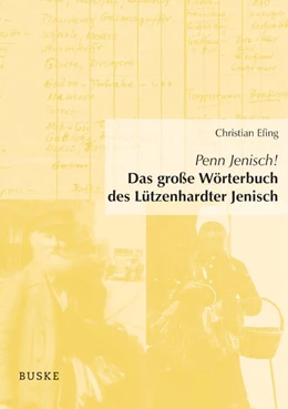 Abbildung von Efing | Penn Jenisch! Das große Wörterbuch des Lützenhardter Jenisch | 1. Auflage | 2024 | beck-shop.de