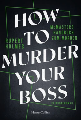 Abbildung von Holmes | How to murder your Boss - McMasters Handbuch zum Morden | 1. Auflage | 2024 | beck-shop.de