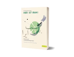 Abbildung von Wustmann | Hier ist Iran! | 4. Auflage | 2024 | beck-shop.de