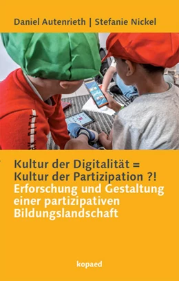 Abbildung von Autenrieth / Nickel | Kultur der Digitalität = Kultur der Partizipation ?! | 1. Auflage | 2024 | beck-shop.de