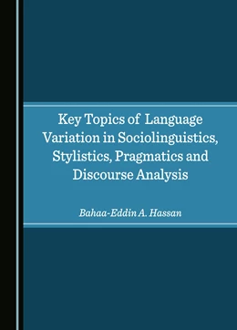 Abbildung von Hassan | Key Topics of Language Variation in Sociolinguistics, Stylistics, Pragmatics and Discourse Analysis | 1. Auflage | 2024 | beck-shop.de